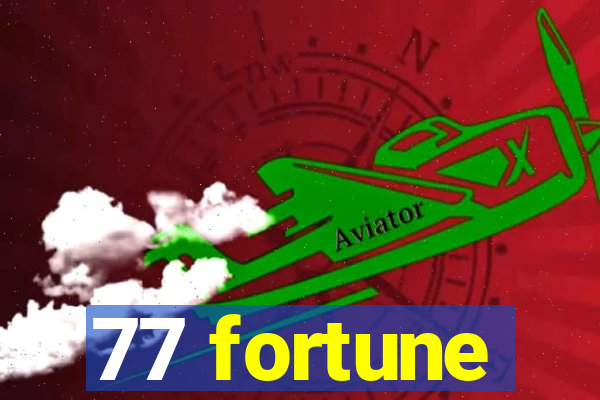 77 fortune